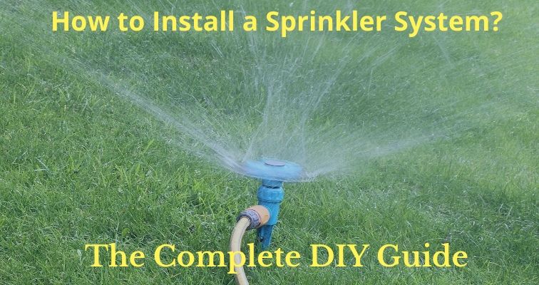 How to Install a Sprinkler System