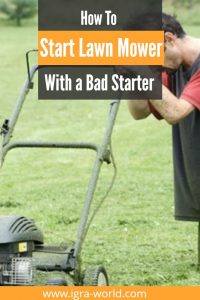 How to Start a Lawn Mower with a Bad Starter