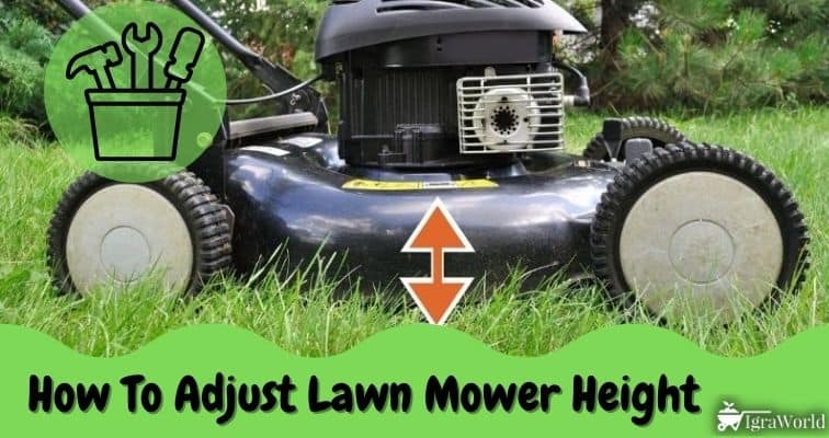 How To Adjust Lawn Mower Height