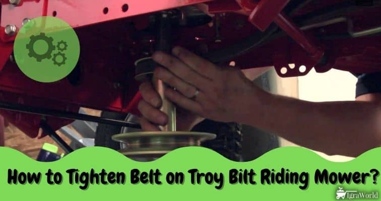 How to Tighten Belt on Troy Bilt Riding Mower? 