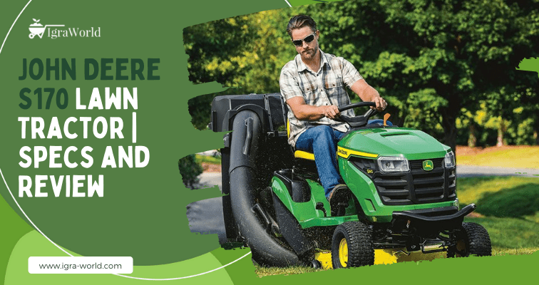 John Deere S170 Lawn Tractor | Specs and Review
